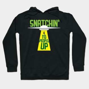 Snatchin Yo People Up Funny Alien Space Attack Meme Tee Shirt Hoodie